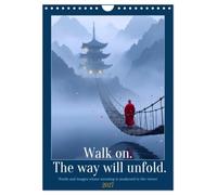 Walk on. The way will unfold. (Wall Calendar 2027 DIN A4 portrait), CALVENDO 12 Month Wall Calendar: Serene images, profound thoughts - a journey toward inner peace, expansiveness, and contemplation