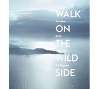 Walk on the wild side. au coeur de la collection carmignac Au cœur de la collection Carmignac - Nicolas Bourriaud - Skira Paris - relié - Catalogue d'exposition