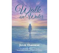 Walk on Water: A 12-Week Devotional on Trust, Turbulence, and Fixing Your Eyes on Jesus