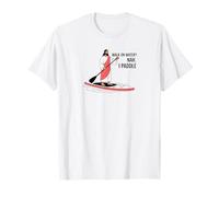 Walk on Water? Nah. I Paddle Funny Stand Up Paddle T-Shirt