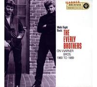 Walk Right Back: The Everly Brothers On Warner Brothers, 1960-1969 by Everly Brothers (1993-02-01)