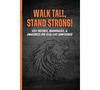 Walk Tall, Stand Strong!: Self-Defense, Boundaries, & Awareness for Real-Life Confidence for Religous Girls - Walk With Me