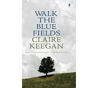 Walk the Blue Fields
