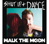 Walk the Moon - Shut Up & Dance-2tr [Import]