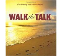 Walk the Talk by Eric Harvey and Steve Ventura (2007-11-01)