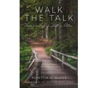 Walk The Talk: Living A Life Of Faith In Action Paperback Book By Runettia U. Guess
