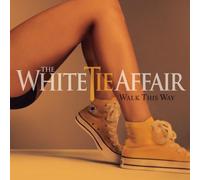 White Tie Affair,the - Walk This Way [Import]