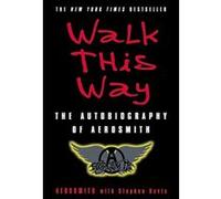 Walk This Way Aerosmith, Stephen Davis (Auteur)