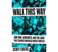 Walk This Way by Geoff Edgers Unknown (Auteur)
