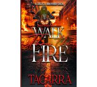 Walk Thru The Fire: A DeLuca Brother Saga