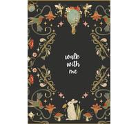 Walk With Me: A Journal To Help Ease Anxiety