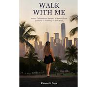 Walk with me: Across Cultures and Secrets: A Memoir from Trinidad to Hamburg to New York