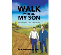 Walk With Me, My Son: You And I Have Some Stories To Tell