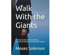 Walk With the Giants: A National Leader's Guide to Building a Competitive, Resilient, and Sustainable Economy