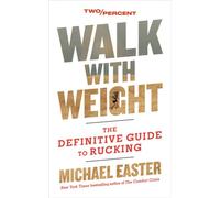 Walk with Weight The Definitive Guide to Rucking - Michael Easter - Harvest - ebook (ePub) - Livre