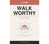 Walk Worthy: 30 Days of Living the Verse