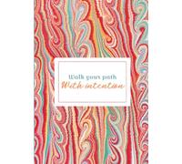 Walk your path with intention: Undated Daily & Monthly Planner with Yearly Overview and Note Pages - A5 | Boho Design