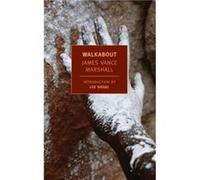Walkabout by James Vance Marshall & Introduction by Lee Siegel James Vance Marshall Introduction by Lee Siegel (Auteur)