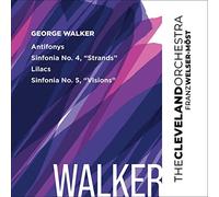 Walker: Antifonys, Lilacs, Sinfonias Nos. 4 & 5