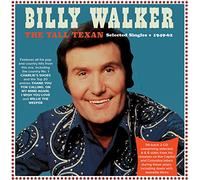 BILLY WALKER - TALL TEXAN-SELECTED SINGLES 1949-62 2 CD NEUF
