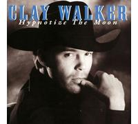 Walker, Clay - Hypnotize The Moon