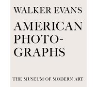 Walker Evans: American Photographs: Seventy-Fifth Anniversary Edition by Kirstein, Lincoln (2012) Hardcover
