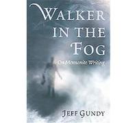 Walker In The Fog, The C. Henry Smith Series Jeff Gundy (Auteur)