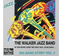 Walker Jazz Band - Vol. 2-Big Band Story