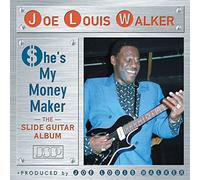 Walker, Joe Louis - She's My Money Maker [Import]