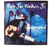 Billy Joe Walker Jr. – Life Is Good