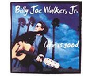Walker Jr, Billy Joe - Life Is Good