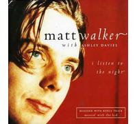 Walker,Matt & Ashley Davies - I Listen to The Night