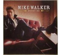 Walker, Mike - Honey Do/What Kind of Love