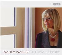 Walker, Nancy - 'til Now Is Secret