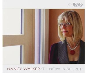 Walker, Nancy - 'til Now Is Secret