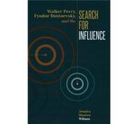 Walker Percy Fyodor Dostoevsky and the Search for Influence by Jessica Hooten Wilson Jessica Hooten Wilson (Auteur)