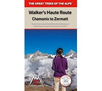 Walker’s Haute Route: Chamonix to Zermatt