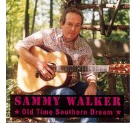 Walker Sammy - Old Time Southern Dream [Import]
