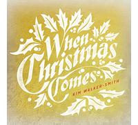 Walker-Smith, Kim - When Christmas Comes [Import]