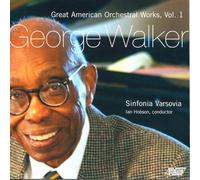 Walker : World Premiere Recordings of Orchestral Works