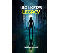 Walker's Legacy: The Rise of a Guardian