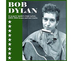 Walkin' Down the Line 1962-1963 Demos and Rare Tracks