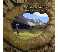 Walkin' Jim Stoltz - Oh What a Life [Import]