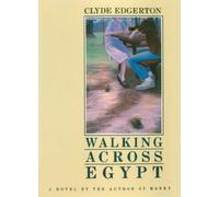 Walking Across Egypt: A Novel