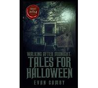 Walking After Midnight: Tales For Halloween: 1