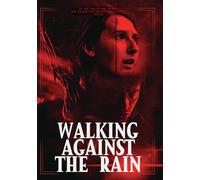 Walking Against The Rain [Digital Video Disc]