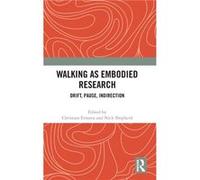 Walking as Embodied Research – Routledge