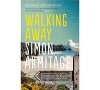 Walking Away (Paperback) Simon Armitage, (Auteur)
