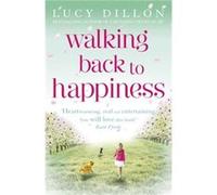 Walking Back To Happiness Dillon, Lucy (Auteur)