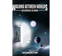 Walking Between Worlds: Belonging to None-Ann